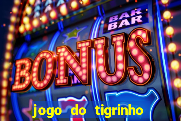 jogo do tigrinho casa chinesa